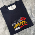 Lipstick Lover, “But First Lipstick” Embroidered, Custom T-Shirt,