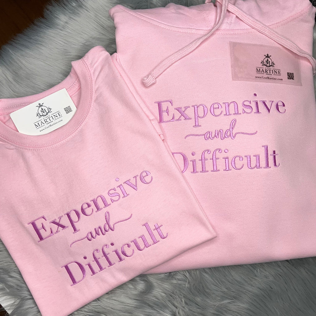 Expensive and Difficult, Hoodie, Embroidered T Shirt | C'est Martine