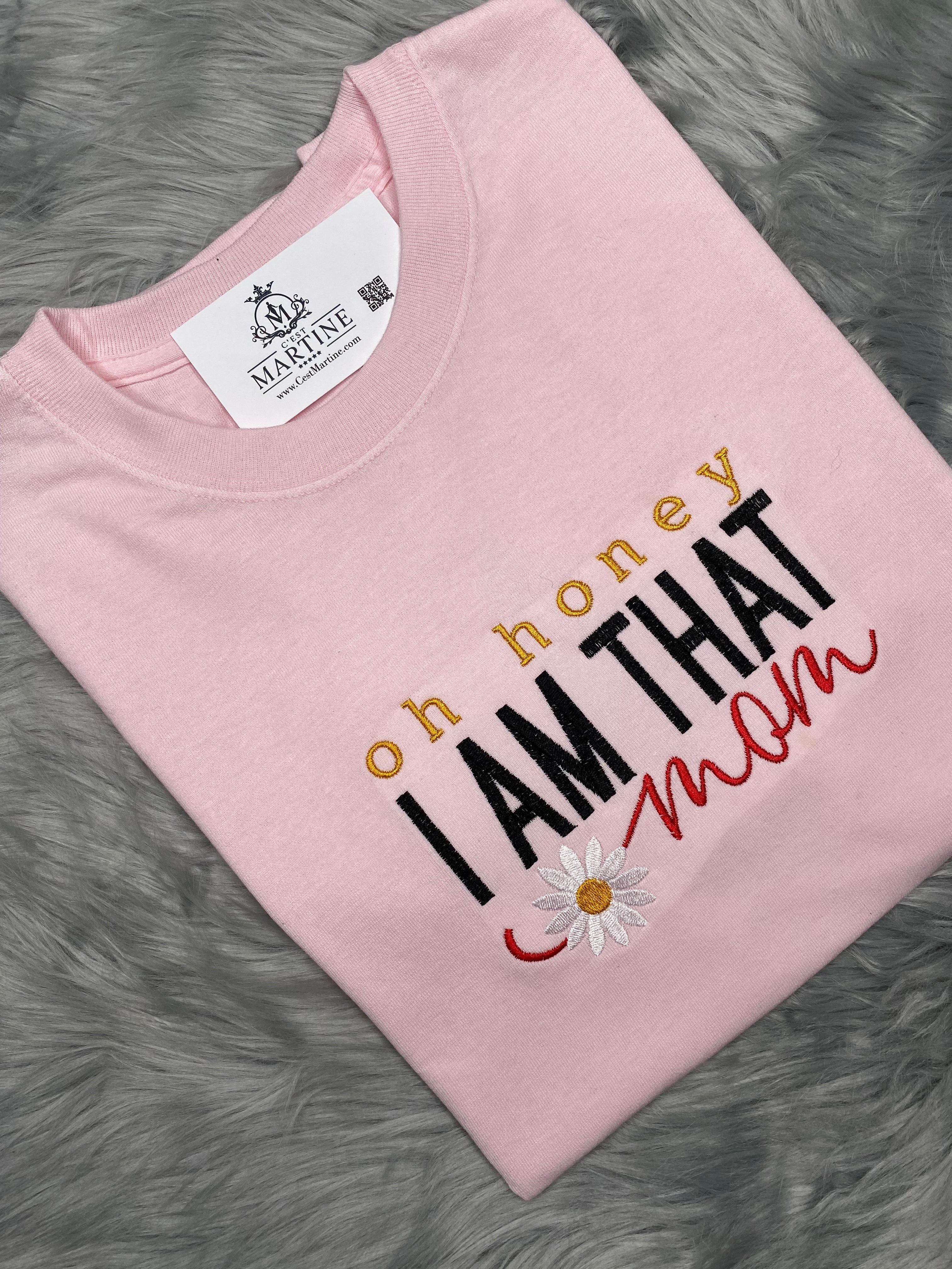 I AM That Mom Mother's Day Embroidered Gift T-Shirt