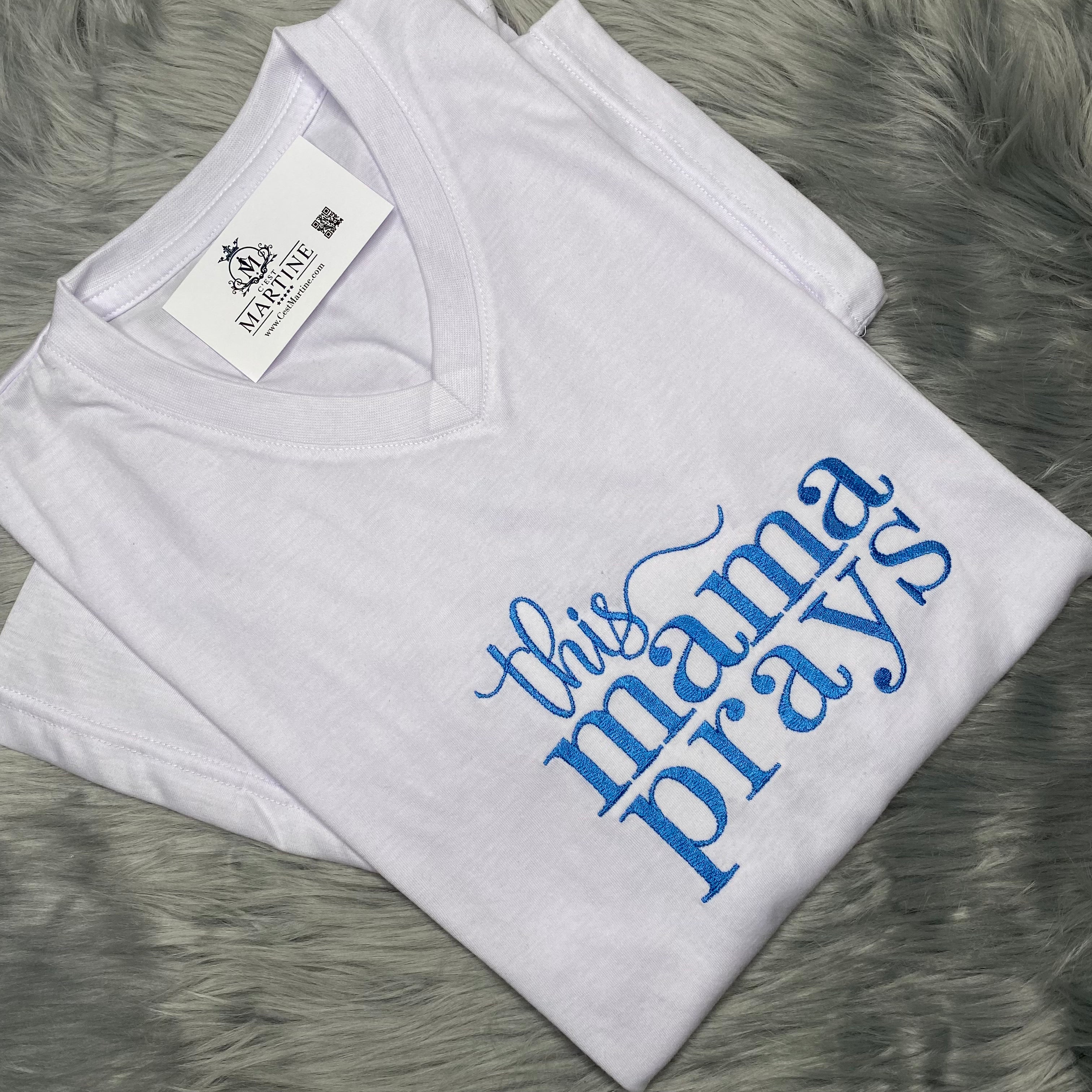 Religious Shirt This Mama Prays Embroidered Shirt