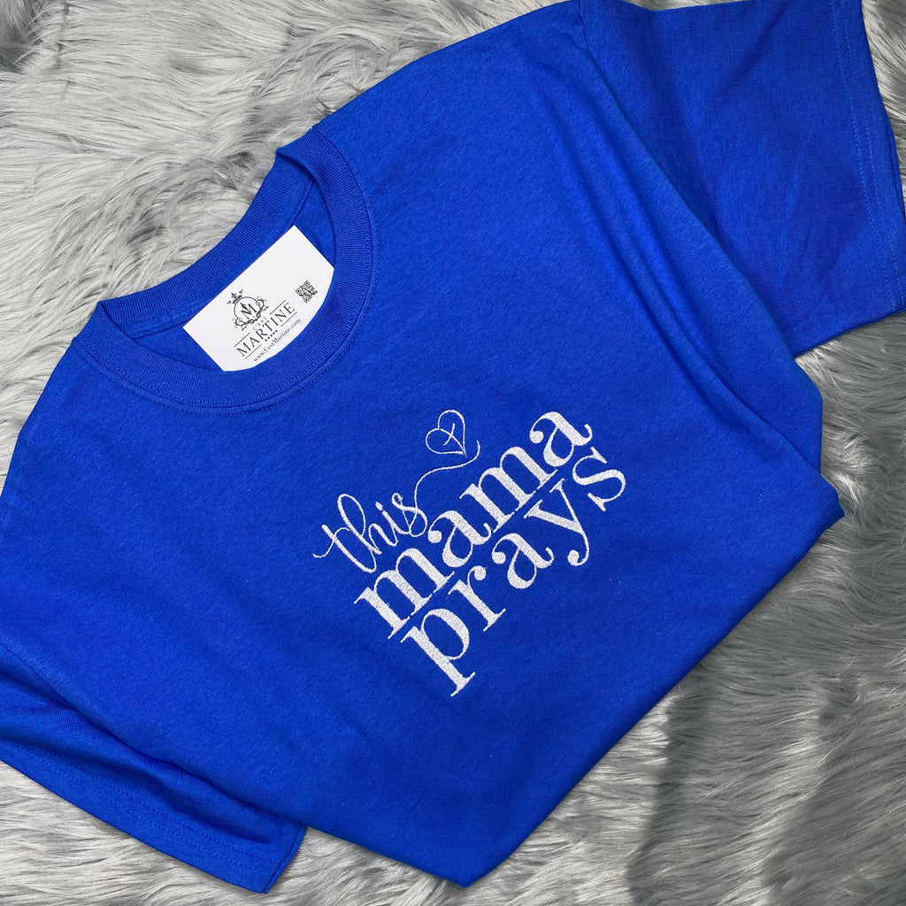 Religious Shirt This Mama Prays Embroidered Shirt