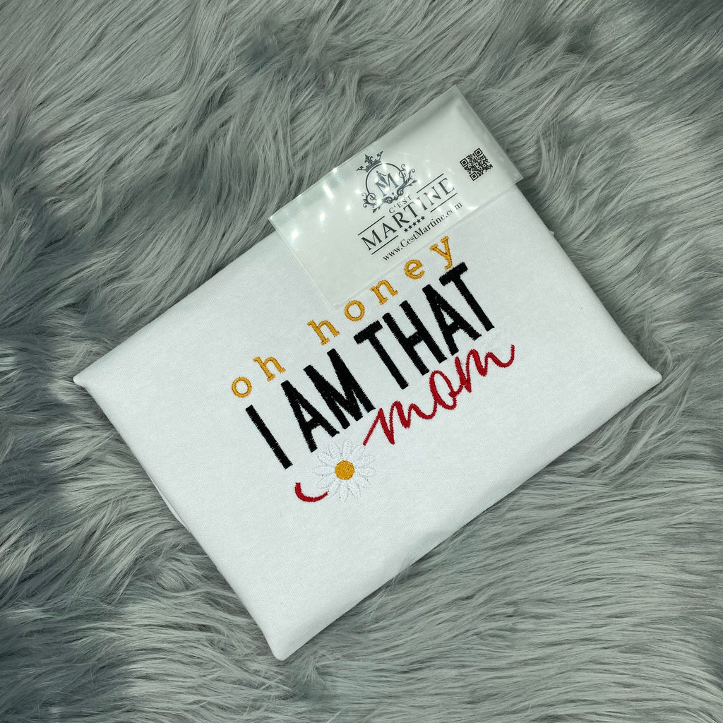 I AM That Mom Mother's Day Embroidered Gift T-Shirt