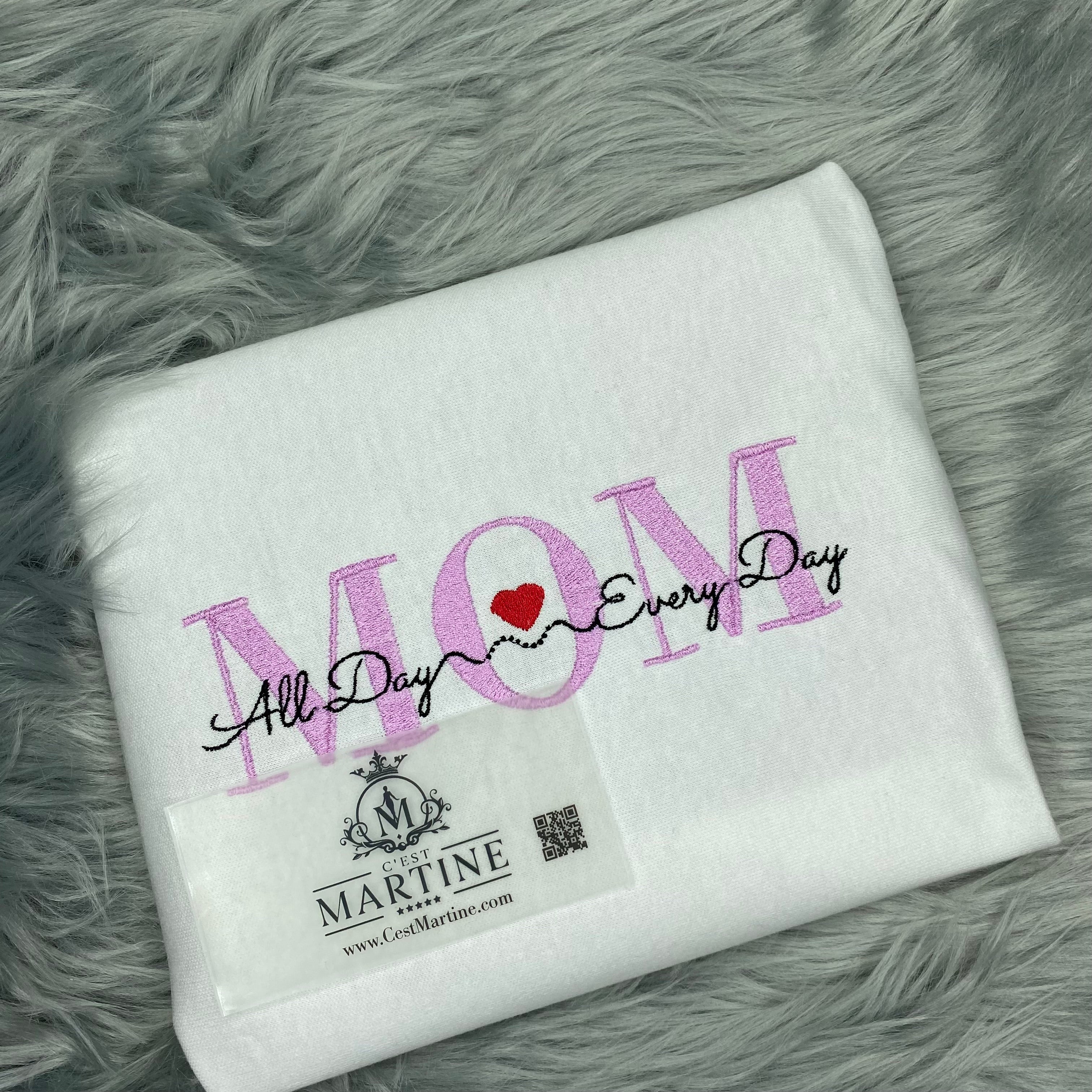 Mom All Day Every Day Heart Mother's Day Embroidered Gift T-Shirt